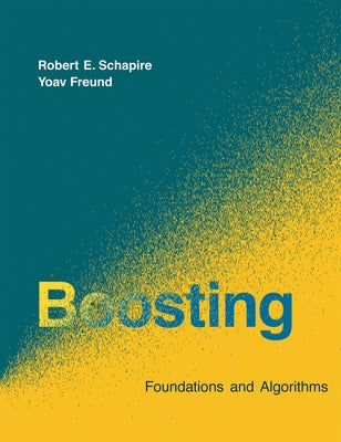 Boosting: Foundations and Algorithms Paperback MIT Press