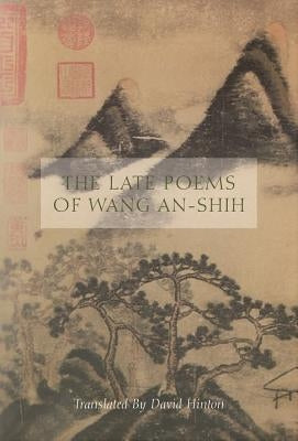 The Late Poems of Wang An-Shih Paperback New Directions Publishing Corporation