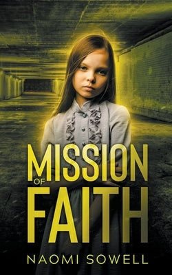 Mission Of Faith Paperback Naomi Sowell