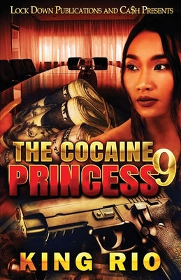 The Cocaine Princess 9 Paperback Lock Down Publications