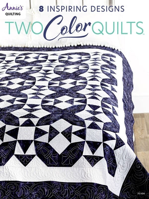 Two-Color Quilts Paperback Annies