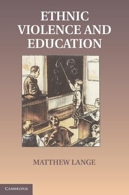 Educations in Ethnic Violence Paperback Cambridge University Press