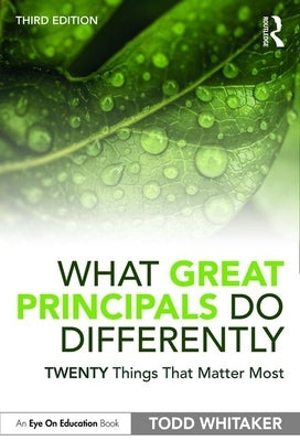 What Great Principals Do Differently: Twenty Things That Matter Most Paperback Routledge