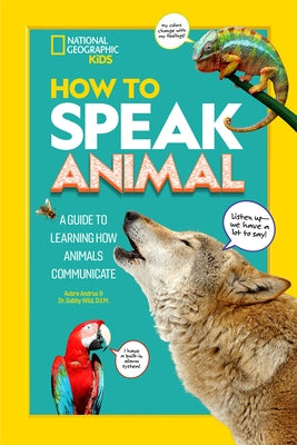 How to Speak Animal Paperback National Geographic Kids