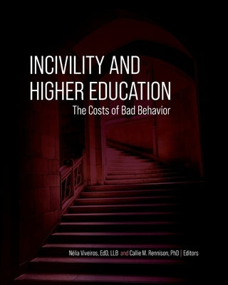 Incivility and Higher Education: The Costs of Bad Behavior Paperback Cognella Academic Publishing