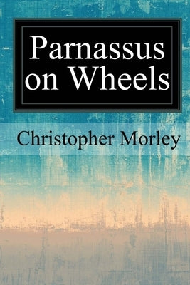 Parnassus on Wheels Paperback Createspace Independent Publishing Platform
