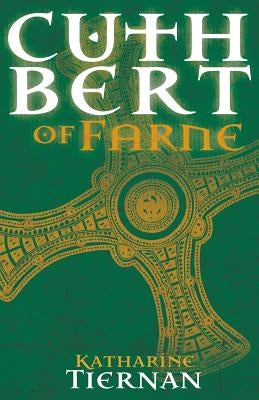 Cuthbert of Farne: A novel of Northumbria's warrior saint Paperback Sacristy Press