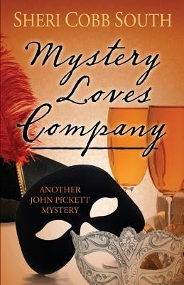 Mystery Loves Company: Another John Pickett Mystery Paperback Sonatina Press