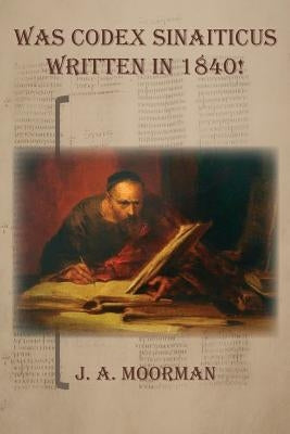 Was Codex Sinaiticus Written In 1840! Paperback Old Paths Publications, Inc