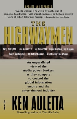 The Highwaymen: Updated and Expanded by Auletta, Ken