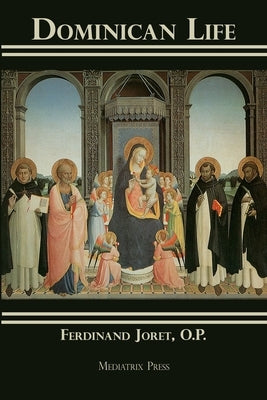 Dominican Life Paperback Mediatrix Press