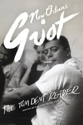New Orleans Griot: The Tom Dent Reader Paperback University of New Orleans Press