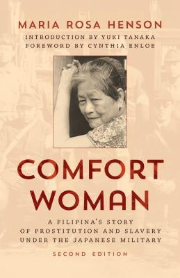 Comfort Woman: A Filipina's Story of Prostitution and Slavery under the Japanese Military Paperback Rowman & Littlefield Publishers