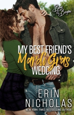 My Best Friend's Mardi Gras Wedding (Boys of the Bayou Book 1) En Fiction, Inc