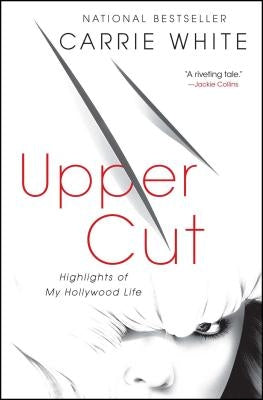 Upper Cut: Highlights of My Hollywood Life Paperback Atria Books