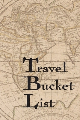 Travel Bucket List: Couples Travel Bucket List Paperback Independently Published