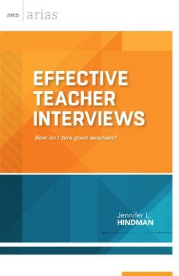 Effective Teacher Interviews: How Do I Hire Good Teachers? Paperback ASCD