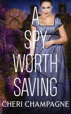 A Spy Worth Saving Cheri Champagne