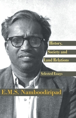 History, Society and Land Relations: Selected Essays Paperback Leftword Books