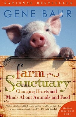 Farm Sanctuary: Changing Hearts and Minds about Animals and Food Paperback Touchstone Books