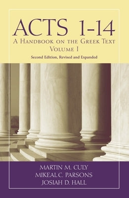 Acts 1-14: A Handbook on the Greek Text Paperback Baylor University Press