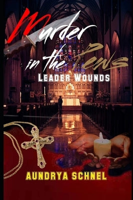 Murder In the Pews: Leader Wounds Paperback Independently Published