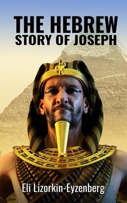 The Hebrew Story of Joseph Paperback Independently Published
