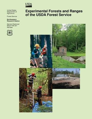 Experimental Forests and Ranges of the USDA Forest Service Paperback Createspace Independent Publishing Platform
