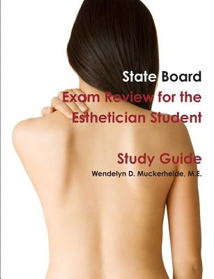 State Board Exam Review for the Esthetician Student Paperback Lulu.com