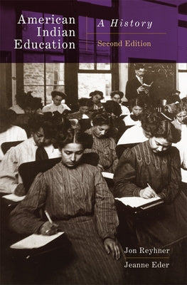 American Indian Education, 2nd Edition: A History Paperback University of Oklahoma Press