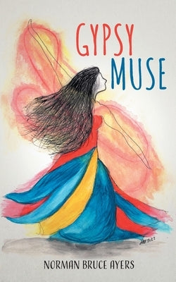 Gypsy Muse Paperback FriesenPress