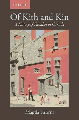 Paperback book titled "Of Kith and Kin: A History of Families in Canada" published by Oxford University Press, USA.