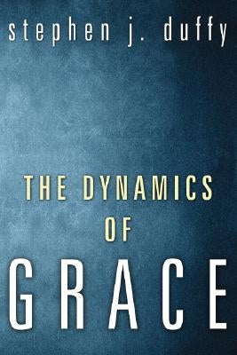 The Dynamics of Grace Wipf & Stock Publishers