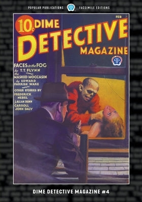 Dime Detective Magazine #4: Facsimile Edition Paperback Popular Publications