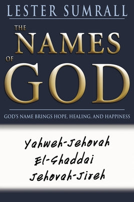 The Names of God: God's Name Brings Hope, Healing, and Happiness Paperback Whitaker House