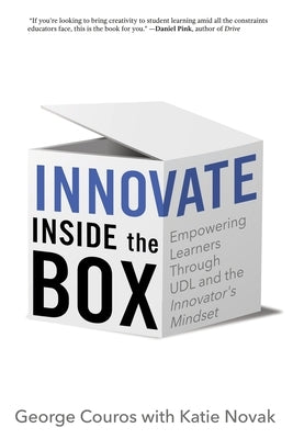 Innovate Inside the Box: Empowering Learners Through UDL and the Innovator's Mindset Paperback Impress, LP