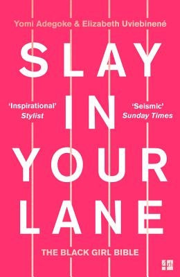 Slay in Your Lane: The Black Girl Bible Paperback Fourth Estate