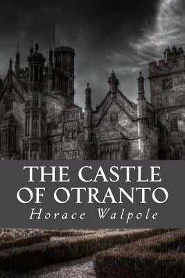 The Castle of Otranto Paperback Createspace Independent Publishing Platform