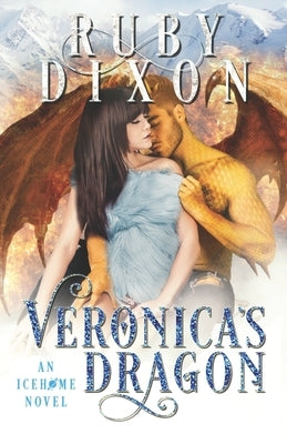 Veronica's Dragon: A SciFi Alien Romance Paperback Independently Published