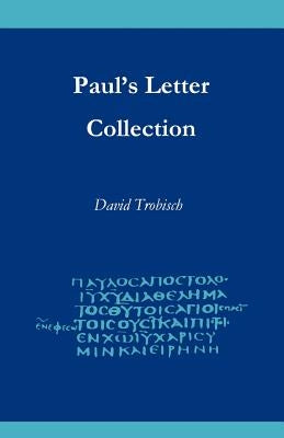 Paul's Letter Collection: Tracing the Origins Paperback Quiet Waters Publications