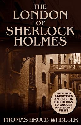 The London of Sherlock Holmes - Over 400 Computer Generated Street Level Photos Paperback MX Publishing