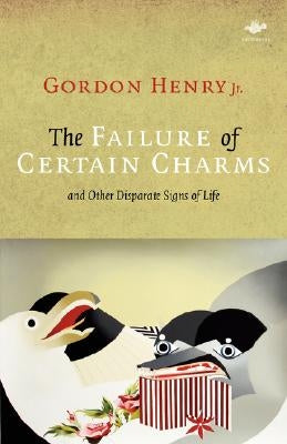 The Failure of Certain Charms: And Other Disparate Signs of Life Paperback Salt Publishing