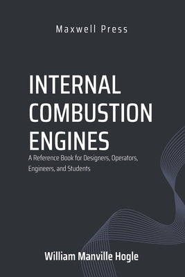 Internal Combustion Engines Paperback Maxwell Press