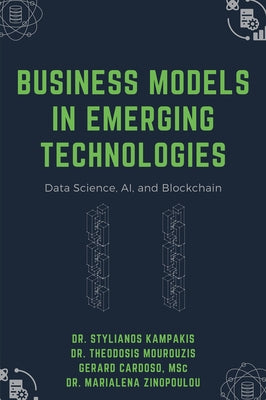 Business Models in Emerging Technologies: Data Science, AI, and Blockchain Paperback Business Expert Press