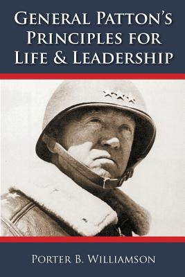 General Patton's Principles for Life and Leadership Paperback Management & Systems Consultants, Incorporate