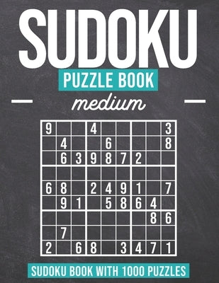 Sudoku Puzzle Book Medium: Sudoku Puzzle Book with 1000 Puzzles - Medium - For Adults and Kids Paperback Independently Published