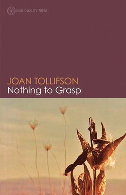 Nothing to Grasp by Tollifson, Joan