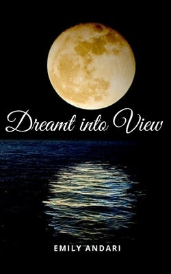 Dreamt into View Paperback Libresco Feeds Private Limited