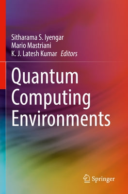Quantum Computing Environments Paperback Springer