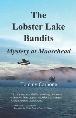 The Lobster Lake Bandits: Mystery at Moosehead Paperback Burnt Jacket Publishing